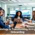 Technology Is Transforming Hiring and Onboarding