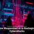 How Weaponized AI Is Reshaping Cyberattacks