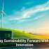 Driving Sustainability Forward With Tech Innovation