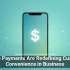 Mobile Payments Are Redefining Customer Convenience in Business